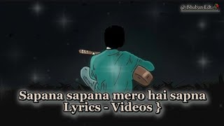 Sapana sapana mero hai sapnaNepali LyricsNepali Cover SangaLyrics Videos [upl. by Hallette]