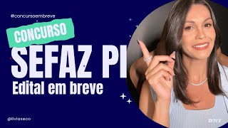 🔥 CONCURSO SEFAZ PI  Provas em 2025 Saiba quais editais utilizar na preparação para esta prova [upl. by Iney]