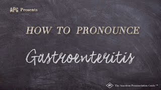 How to Pronounce Gastroenteritis Real Life Examples [upl. by Kirstin]