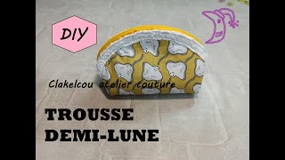 DIY couture tuto couture la trousse demi lune [upl. by Iz]