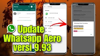 Cara Update Whatsapp Aero v993 Terbaru 2024 [upl. by Tyoh]