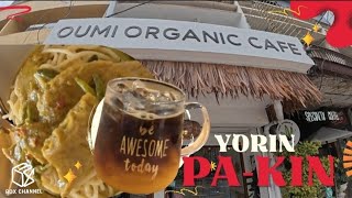 EP3 YORIN PAKIN  OUMI 0RGANIC CAFE  ของหร่อยไม่ต้องรอ [upl. by Martz]