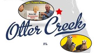 Otter Creek Florida and What the Hales Dysfunction on Steroids Whats next [upl. by Bordie]