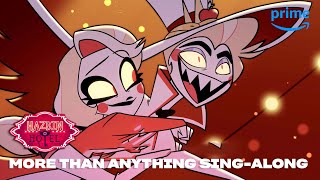 More Than Anything SingAlong  Hazbin Hotel  Prime Video [upl. by Bullivant]