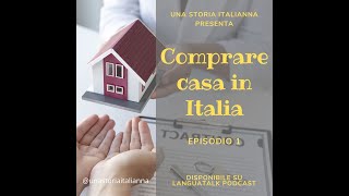 Comprare casa in Italia  EPISODIO 1  Una Storia ItaliAnna [upl. by Marijo162]