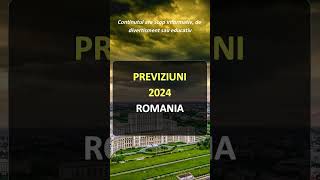 PREVIZIUNI ROMANIA 2024 [upl. by Yleve]