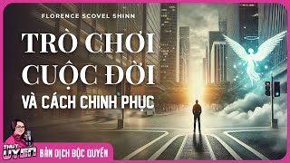 Sách nói Trò Chơi Cuộc Đời Và Cách Chinh Phục  Florence Scovel Shinn  Thùy Uyên [upl. by Sausa]