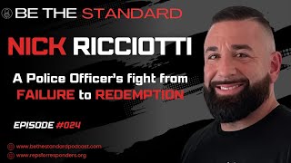 Nick Ricciotti A Police Officers fight from FAILURE to REDEMPTION [upl. by Renraw806]