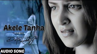 Akele Tanha Jiya Na Jaye LYRICS Tulsi Kumar  Darling  Fardeen Khan Esha Deol  Mahi Beat amp Bass [upl. by Onaivlis77]