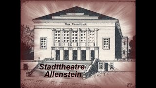 Stadttheatre Allenstein  Teatr Olsztyn 19251945 [upl. by Creedon]