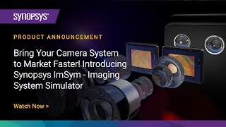 Bring your Camera System to Market Faster Introducing ImSym  Imaging System Simulator  Synopsys [upl. by Amehsat]