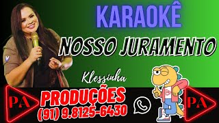 Karaokê  Nosso Juramento  Klessinha Com Letra [upl. by Aelak]