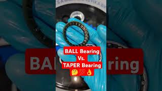 BALL Bearing Vs TAPER Bearing Your Choice [upl. by Eldora]