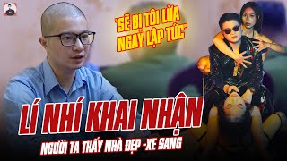 MR PIPS LÍ NHÍ KHAI NHẬN NGƯỜI TA THẤY ĐƯỢC NHÀ ĐẸP XE SANG SẼ BỊ TÔI LỪA NGAY LẬP TỨC [upl. by Airtal]