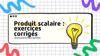 Produit scalaire  exercices corrigés [upl. by Ytteb]