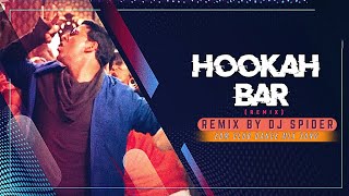 Hookah Bar ।। DJ Remix Song ।। EDM Club Mix Song ।। Remix By DJ Spider ।। 2023 New Year Special DJ [upl. by Wendy]