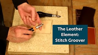 The Leather Element Stitch Groover [upl. by Rosenkrantz]