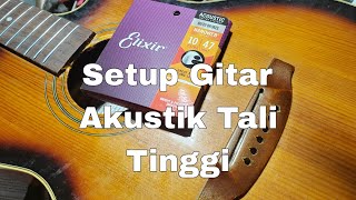 Setup Gitar Akustik Tali Tinggi [upl. by Seraphim256]