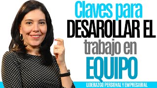 EL LIDERAZGO  CLAVE PARA DESARROLLAR EL TRABAJO EN EQUIPO  Liderazgo Empresarial [upl. by Enimrac]