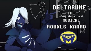 Deltarune the not Musical  Rouxls Kaard [upl. by Chouest489]