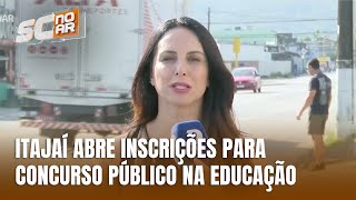 Itajaí abre inscrições para concurso público para cargos educacionais [upl. by Esinert]