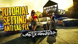 CARA SETTING TANPA LAG MOSTWANTED Tutorial Mengatasi Lag Gameplay NFS MOSTWANTED PC 100 Work [upl. by Sidonnie]