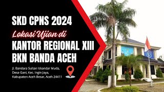 10112024  LOKASI BKN ACEH  SKD CPNS TAHUN 2024 [upl. by Llatsyrk]