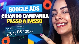 GOOGLE ADS CRIANDO CAMPANHA DO ZERO PASSO A PASSO PARA INICIANTES fiz tudo ao vivo [upl. by Aneeh498]