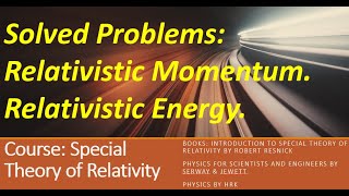 Solved Problems Lec  18 Relativistic Momentum amp Relativistic Energy Special Theory of Relativity [upl. by Yoshio]