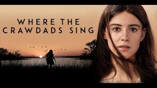 Where The Crawdads Sing Is A Must See Movie [upl. by Aday953]