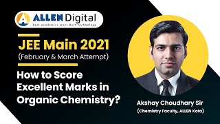 JEE Main 2021 Revision Tips  Organic Chemistry by Aksahy Choudhry Sir Senior Chemistry Faculty [upl. by Isbella773]