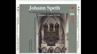 Johann Speth 1664–c1720  Compete Organ Works Ingemar Melchersson 22 [upl. by Clough]