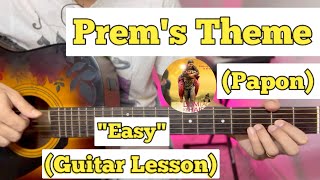 Prem’s Theme  Papon  Guitar Lesson  Easy Chords  De Re Ra [upl. by Pamela]