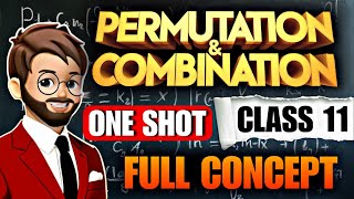 Permutation amp Combination Class 11 One Shot  Full Chapter 7 Maths  permutation and combination [upl. by Awahsoj]