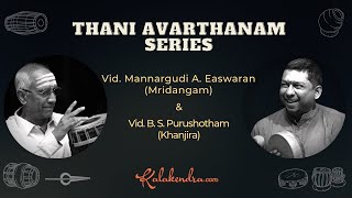 Thani Avarthanam by Mannargudi A Easwaran and B S Purushotham  Kalakendra ThaniSeries [upl. by Nivat29]