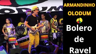 Olodum Armandinho Bolero de Ravel boleroderavel armandinhododoeosmar [upl. by Pulcheria]