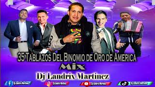 BINOMIO DE ORO MIX 35 TABLAZOS DJ LANDRIX MARTINEZ [upl. by Garrik25]