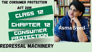 REDRESSAL MACHINERY UNDER THE CONSUMER PROTECTION ACT 2019 businessstudies class12 chapter12 [upl. by Latsyrhk310]