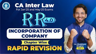 2 Incorporation of Companies Revision CA Inter Law by CA Shubham Singhal AIR 4 Jan25 amp May25 [upl. by Chancellor]