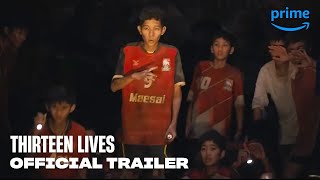 Thirteen Lives  Official Trailer  Prime Video [upl. by Sukin65]