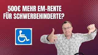 Gibt es 500€ mehr EMRente weil ich schwerbehindert bin Zuschlag an Extra Entgeltpunkten [upl. by Mohandis972]