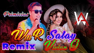 Salay mix Wili Rojas  Vivian Gonzalez salay remix para ensayos 🔥 Salay primicias 2023 2024 djwar [upl. by Ynnoj]