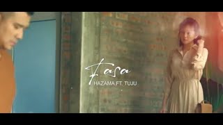 FASA  HAZAMA FT TUJU OFFICIAL LYRIC VIDEO [upl. by Mufinella]