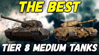 TOP 5 BEST TIER 8 MEDIUM TANKS  WoT [upl. by Felicie404]