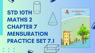 Std 10th MATHS 2 Chapter 7 Mensuration Practice set 71 lec 2 maths mathematics Maharashtra board [upl. by Swayder437]