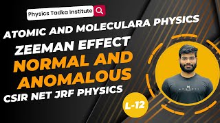 atomic and molecular physics zeeman effect normal and anomalous csir net and gate msc entrance [upl. by Ailegnave]