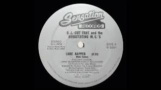 DJ Cut Fast amp The Devastating MCs – Lone Rapper Sensations Records 1985 [upl. by Einahpetse]