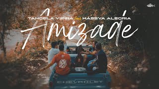 Tangela Vieira Feat Kássya Alegria  Amizade  Clipe Oficial [upl. by Jaenicke121]