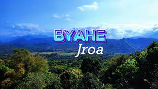 Byahe by Jroa With lyrics [upl. by Dirgni]