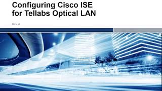 Configuring Cisco ISE for Tellabs Optical LAN [upl. by Darline78]